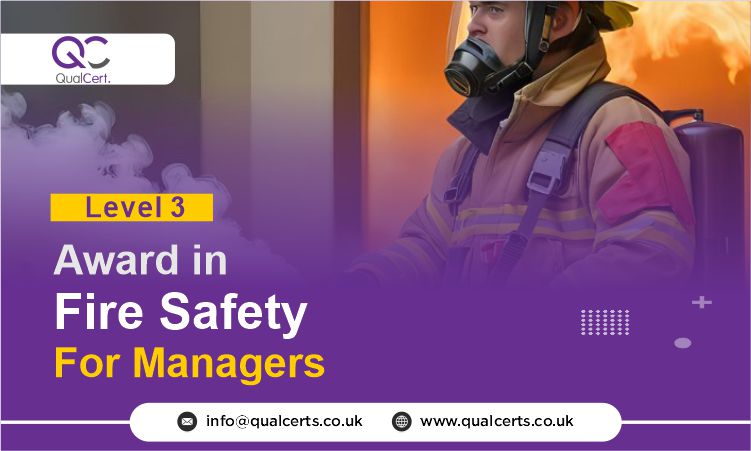 QualCert Level 3 Award in Fire Safety for Managers