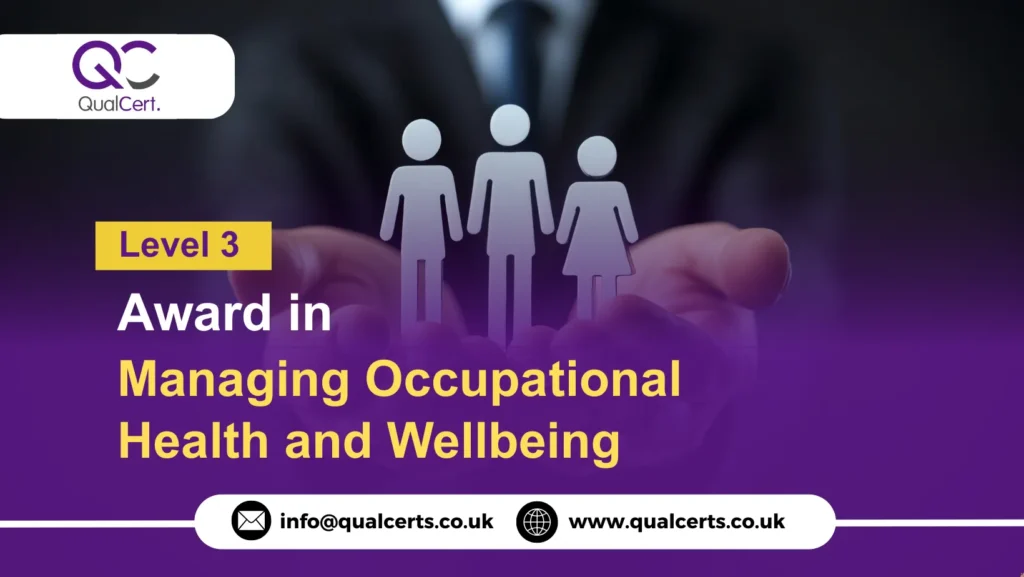 QualCert Level 3 Award in Managing Occupational Health and Wellbeing