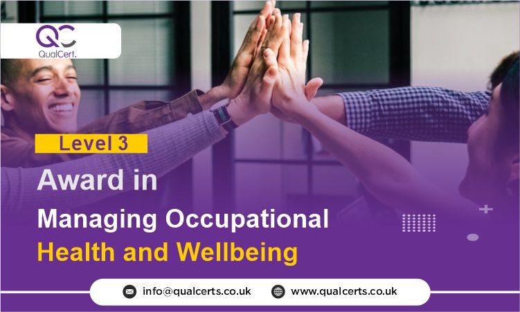 QualCert Level 3 Award in Managing Occupational Health and Wellbeing