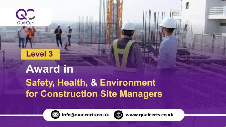 QualCert Level 3 Award in Safety, Health, and Environment for Construction Site Managers
