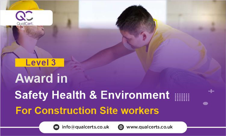 QualCert Level 3 Award in Safety Health and Environment for Construction Worker