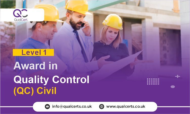 QualCert Level 1 Award in Quality Control ( QC ) Civil