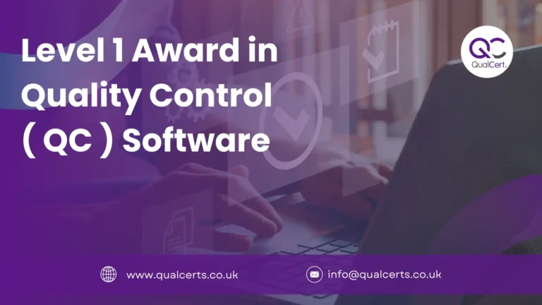 Level 1 Award in Quality Control ( QC ) Software