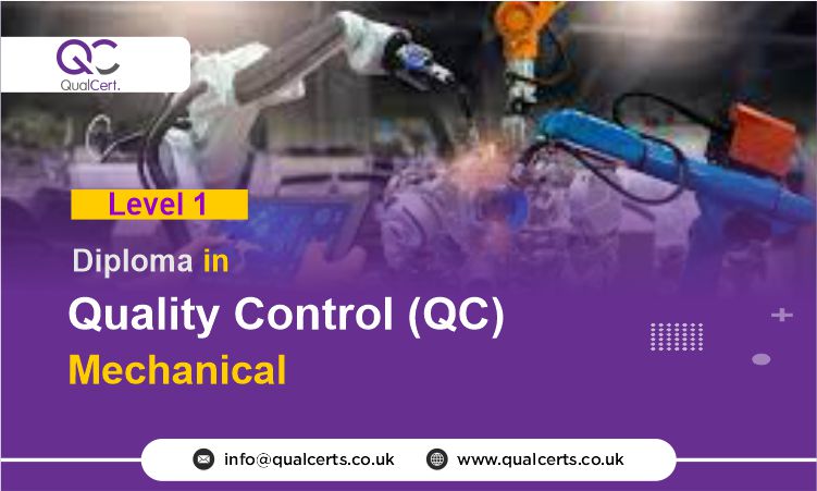 QualCert Level 1 Diploma in Quality Control ( QC ) Mechanical