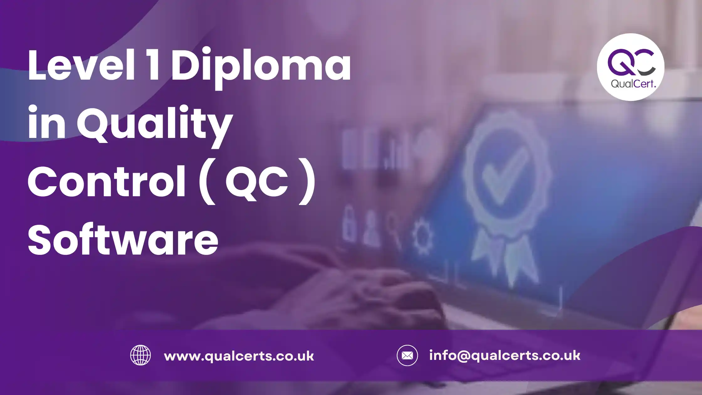 Level 1 Diploma in Quality Control ( QC ) Software