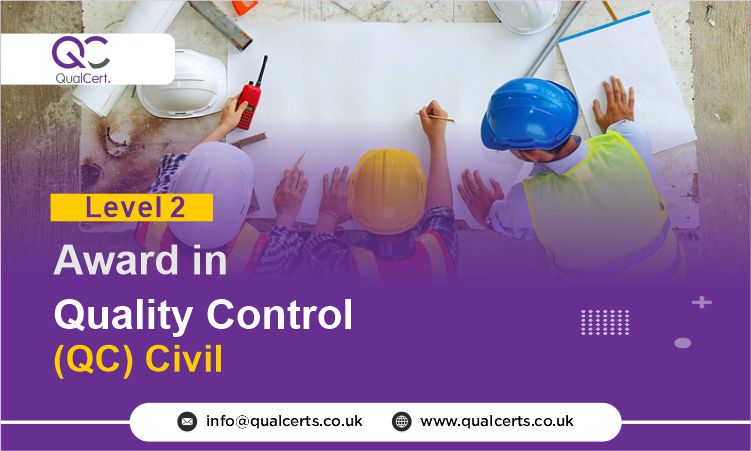 QualCert Level 2 Award in Quality Control ( QC ) Civil