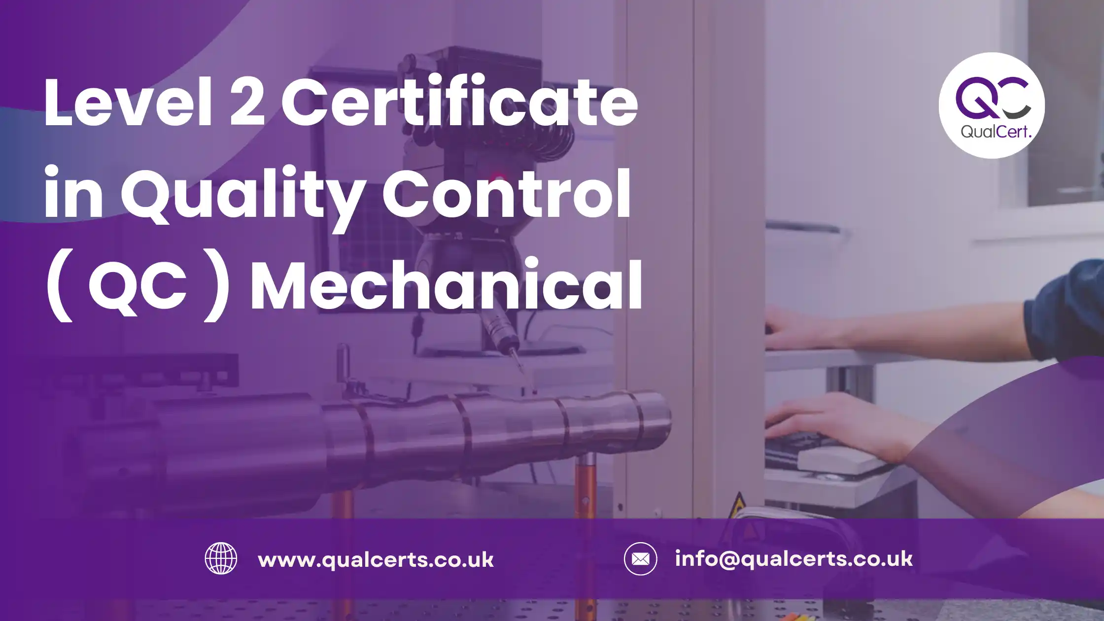 Level 2 Certificate in Quality Control ( QC ) Mechanical