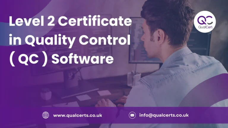 Level 2 Certificate in Quality Control ( QC ) Software