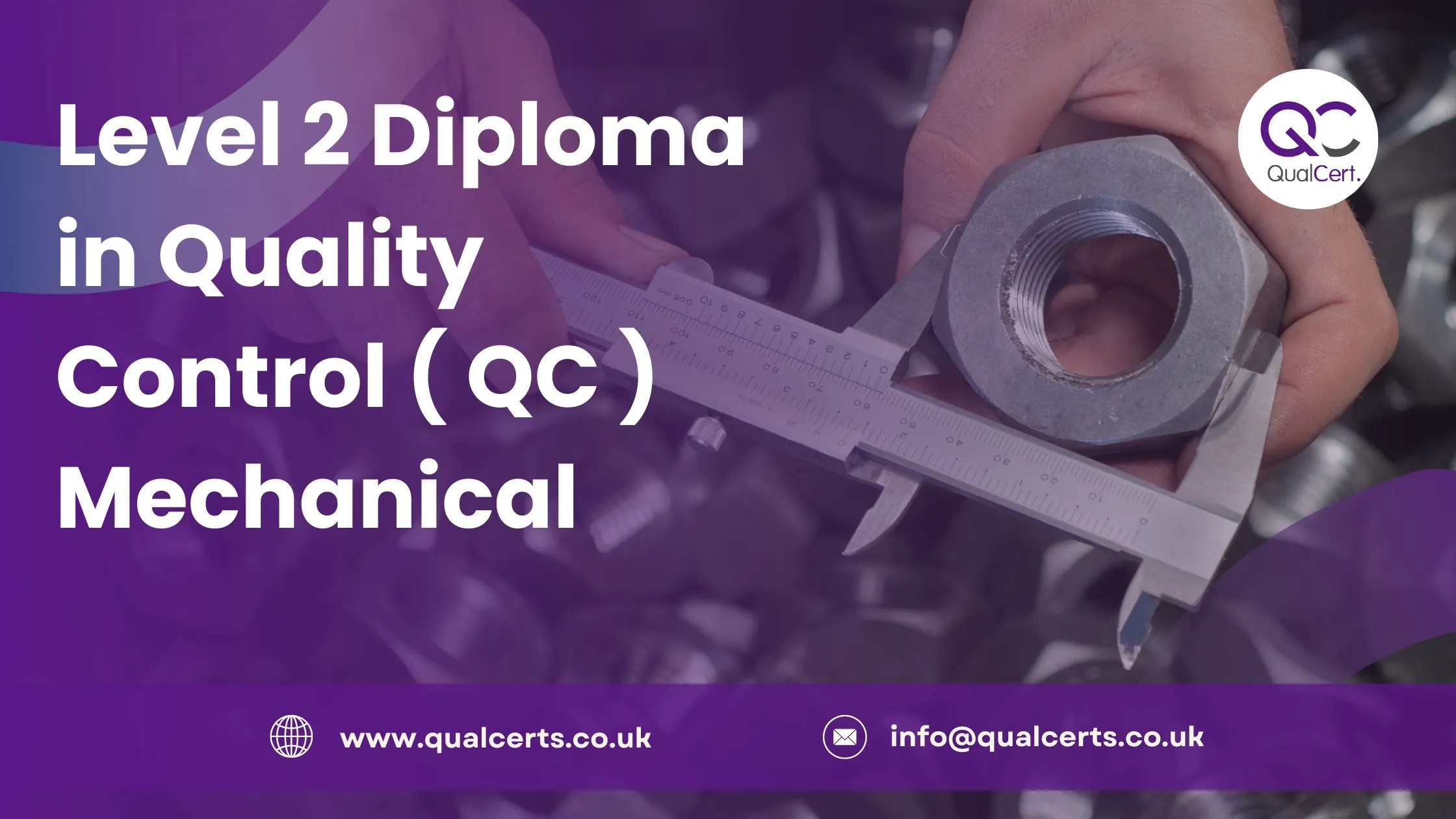 Level 2 Diploma in Quality Control ( QC ) Mechanical