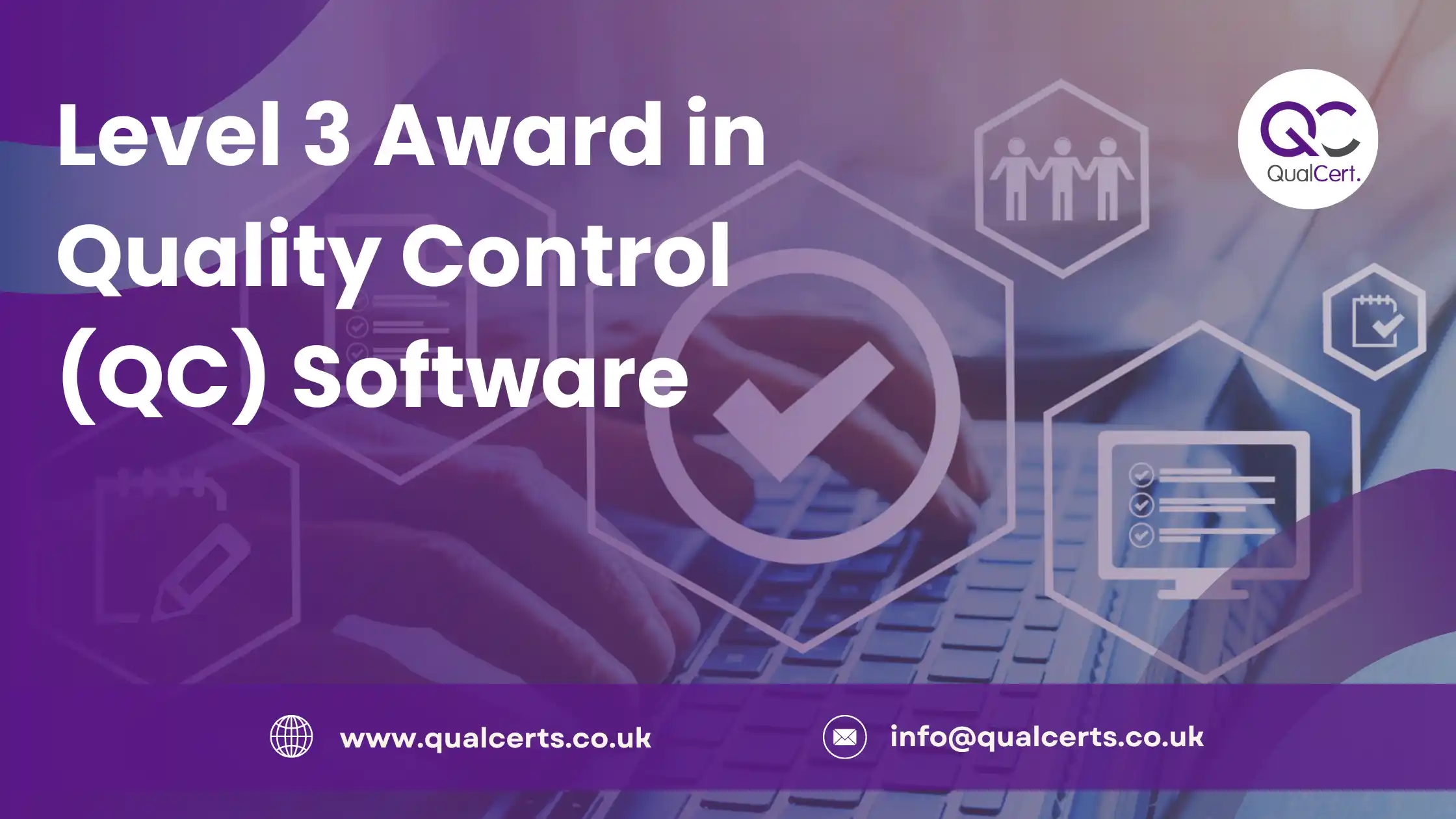 Level 3 Award in Quality Control ( QC ) Software