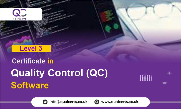 ICTQual Level 3 Certificate in Quality Control ( QC ) Software