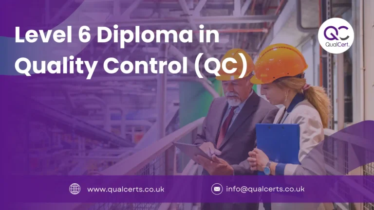 Level 6 Diploma in Quality Control (QC)