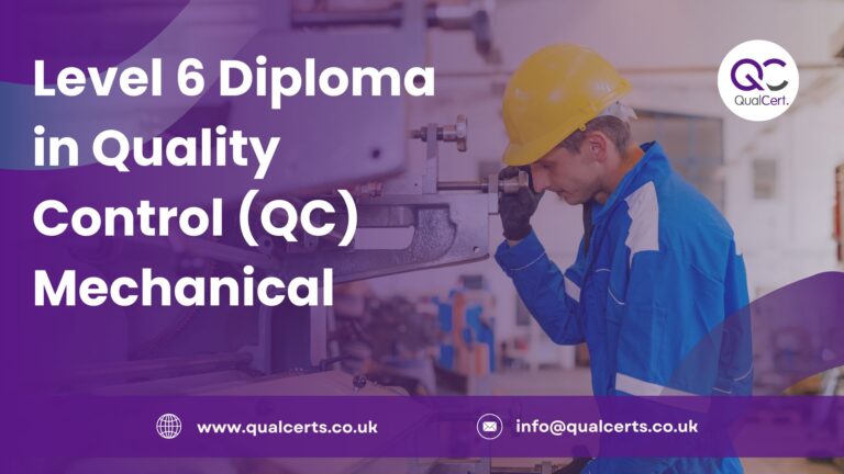 Level 6 Diploma in Quality Control (QC) Mechanical