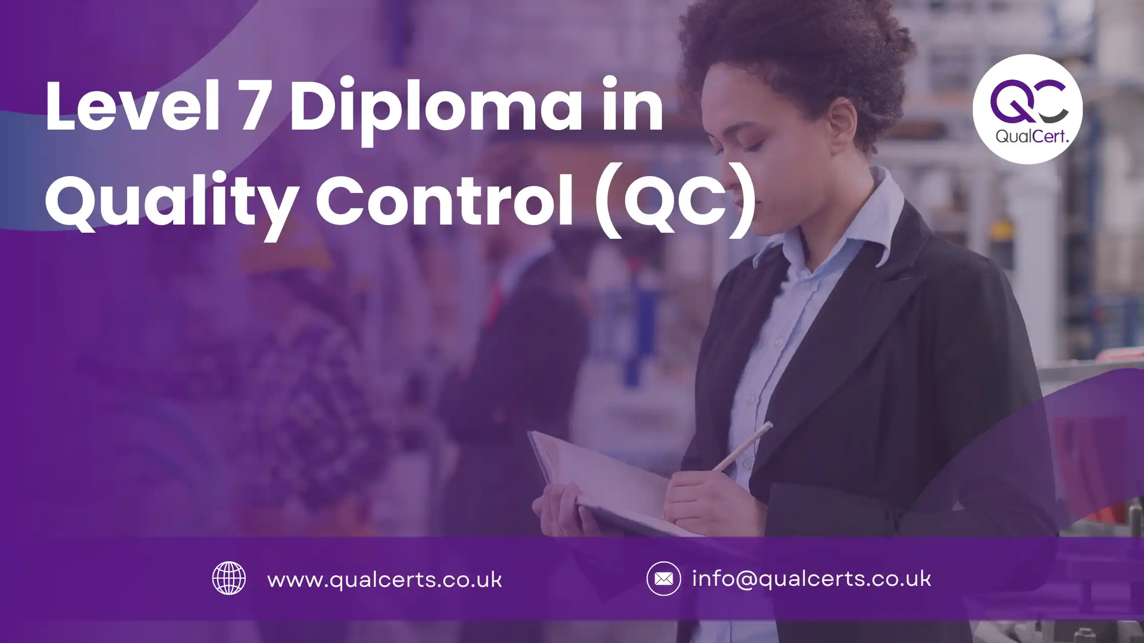 Level 7 Diploma in Quality Control (QC)