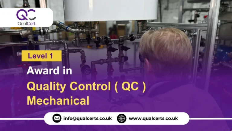 QualCert Level 1 Award in Quality Control ( QC ) Mechanical