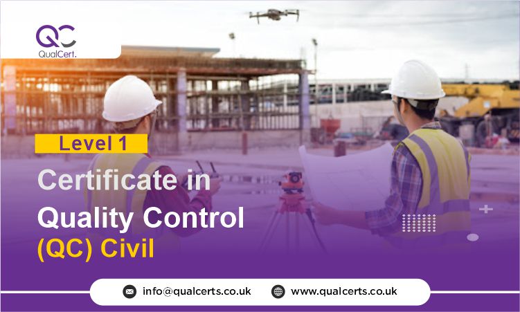 QualCert Level 1 Certificate in Quality Control ( QC ) Civil