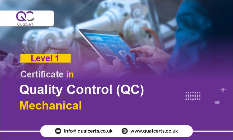 QualCert Level 1 Certificate in Quality Control ( QC ) Mechanical