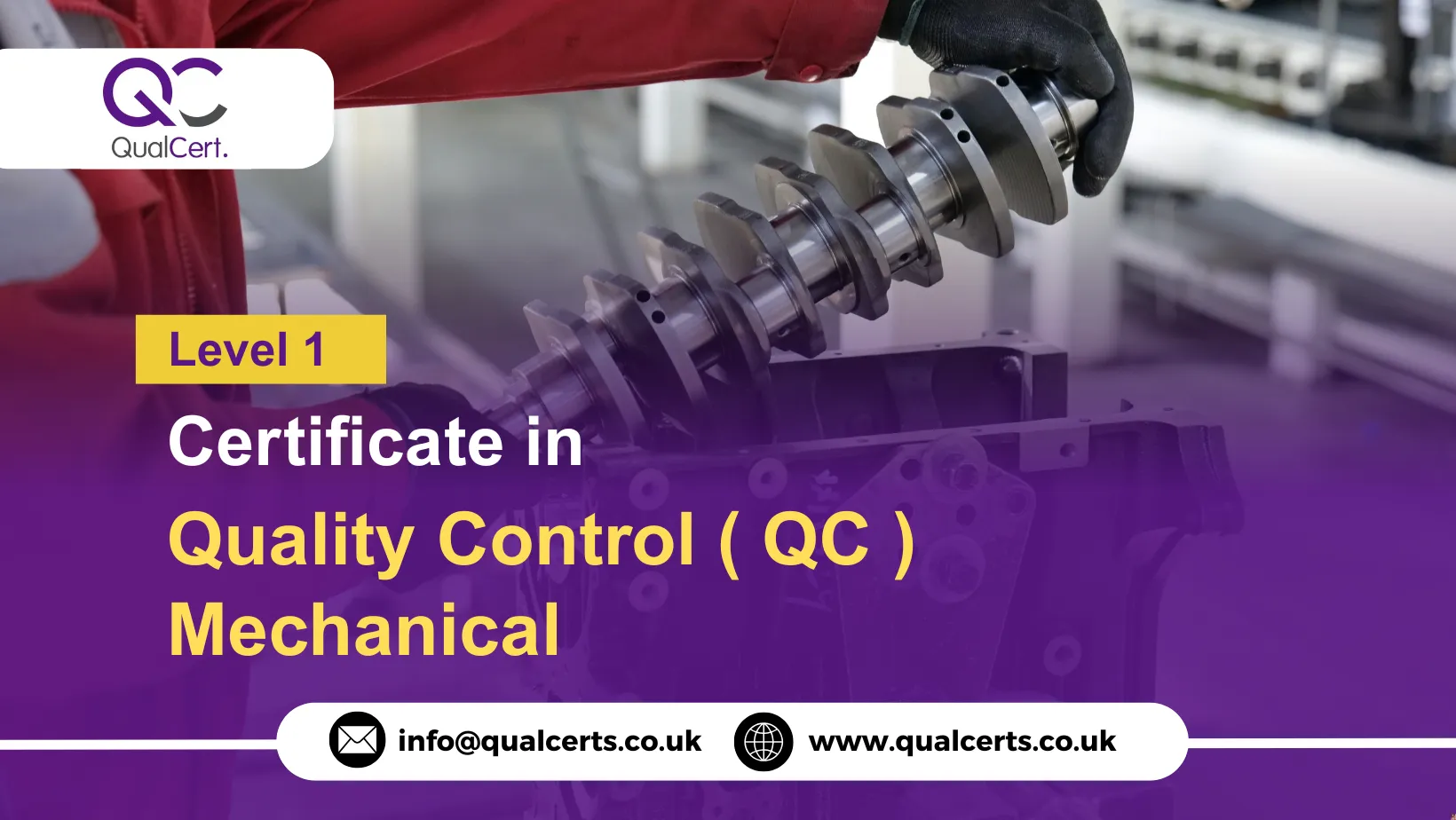 QualCert Level 1 Certificate in Quality Control ( QC ) Mechanical