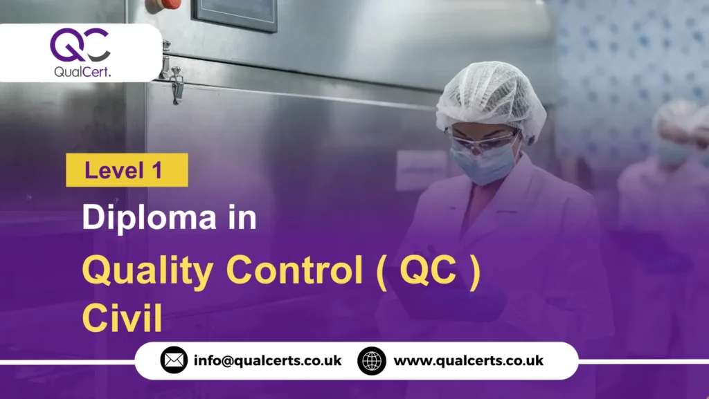 QualCert Level 1 Diploma in Quality Control ( QC ) Civil