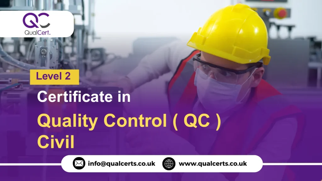 QualCert Level 2 Certificate in Quality Control ( QC ) Civil