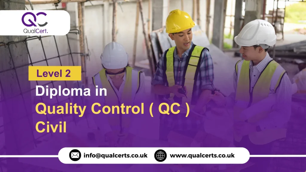 QualCert Level 2 Diploma in Quality Control ( QC ) Civil