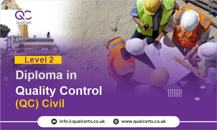 QualCert Level 2 Diploma in Quality Control ( QC ) Civil