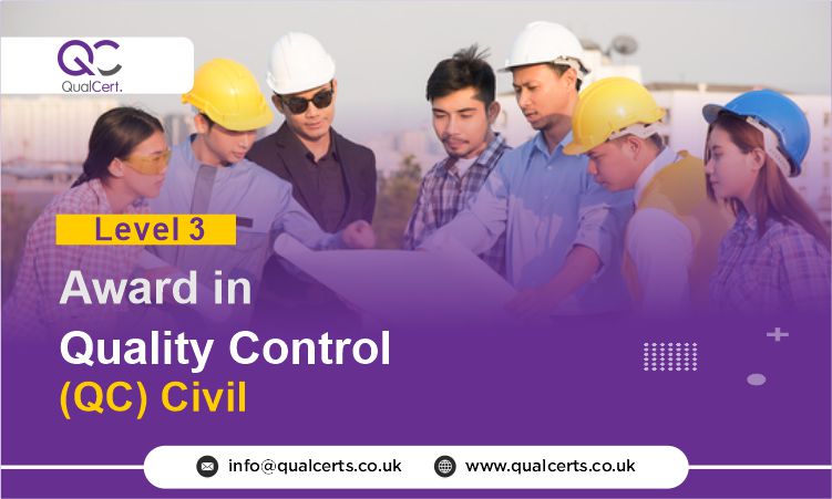 QualCert Level 3 Award in Quality Control ( QC ) Civil