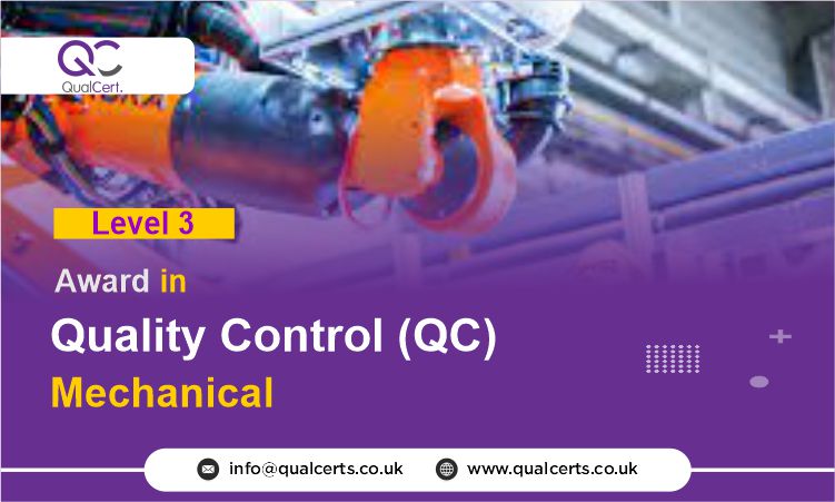 QualCert Level 3 Award in Quality Control ( QC ) Mechanical