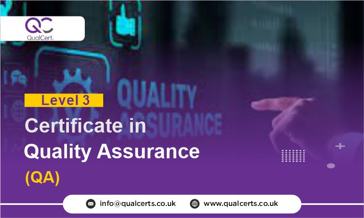 QualCert Level 3 Certificate in Quality Assurance (QA)