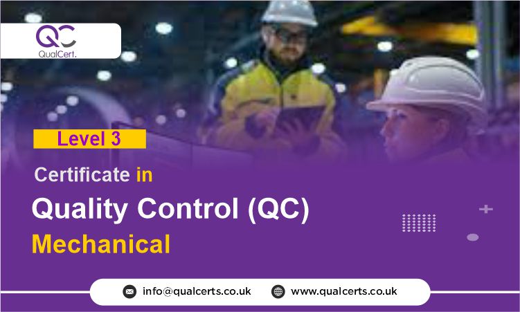 QualCert Level 3 Certificate in Quality Control ( QC ) Mechanical