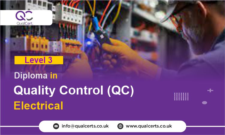 QualCert Level 3 Diploma in Quality Control (QC) Electrical