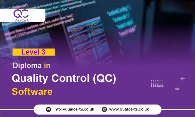 QualCert Level 3 Diploma in Quality Control (QC) Software