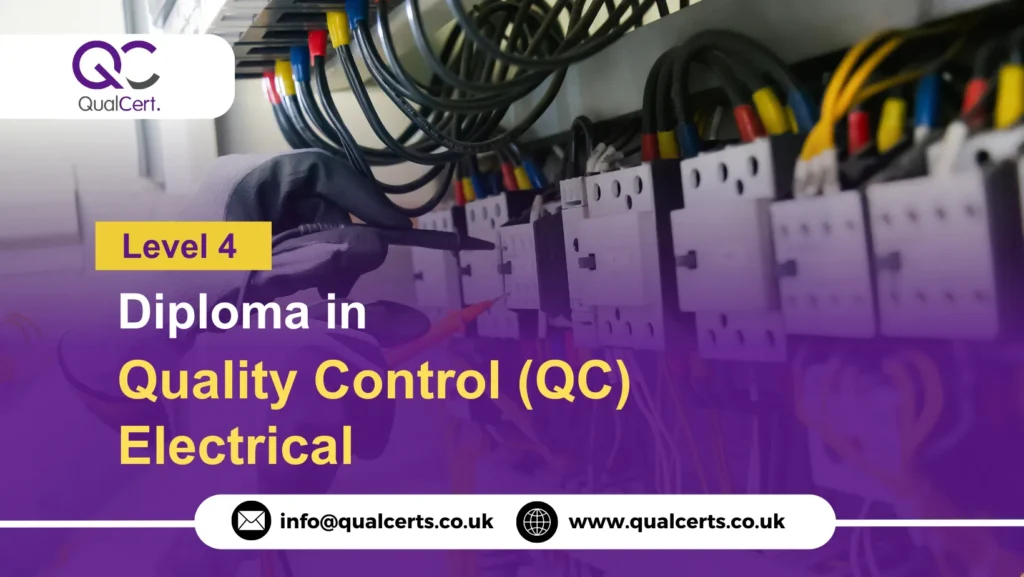 QualCert Level 4 Diploma in Quality Control (QC) Electrical