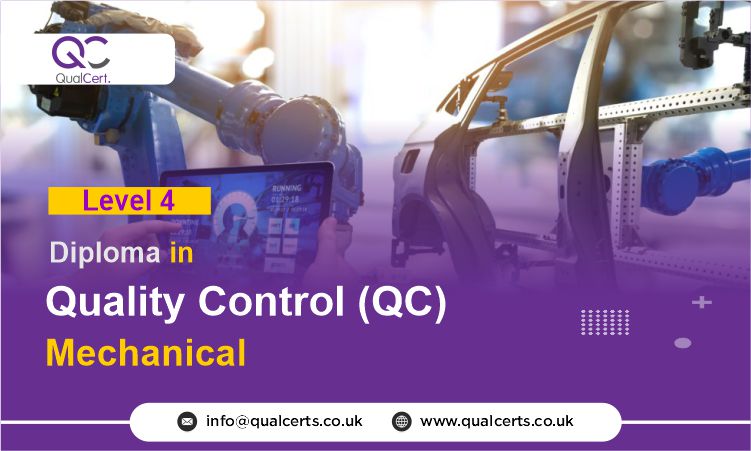 QualCert Level 4 Diploma in Quality Control ( QC ) Mechanical