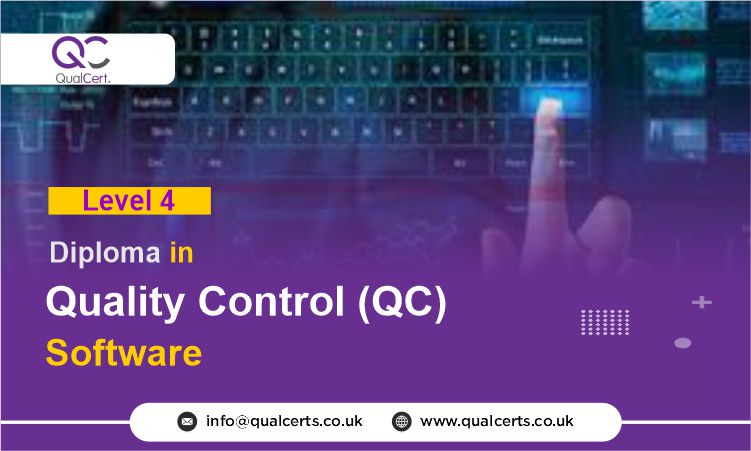 QualCert Level 4 Diploma in Quality Control (QC) Software