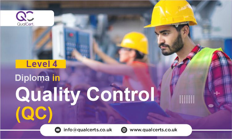 QualCert Level 4 Diploma in Quality Control (QC)