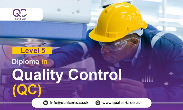 QualCert Level 5 Diploma in Quality Control (QC)