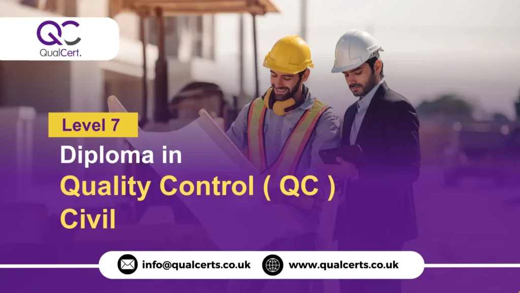 QualCert Level 7 Diploma in Quality Control (QC) Civil