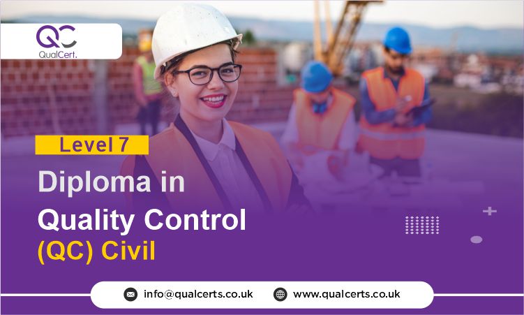 QualCert Level 7 Diploma in Quality Control (QC) Civil