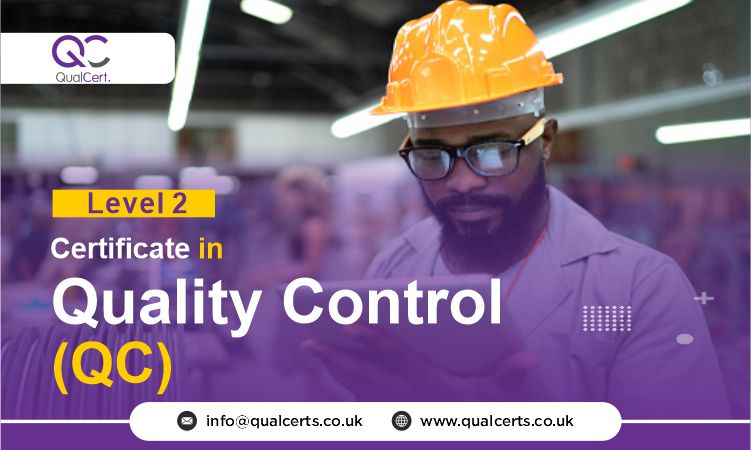 QualCert Level 2 Certificate in Quality Control (QC)