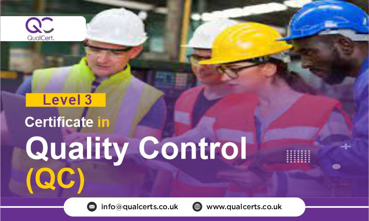 QualCert Level 3 Certificate in Quality Control (QC)