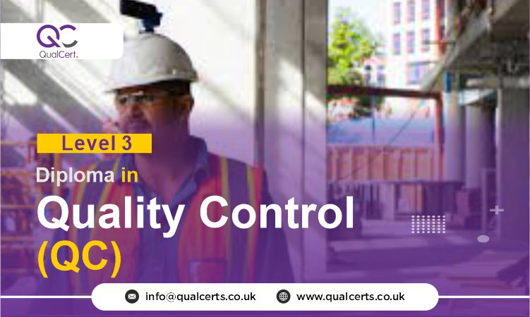 QualCert Level 3 Diploma in Quality Control (QC)