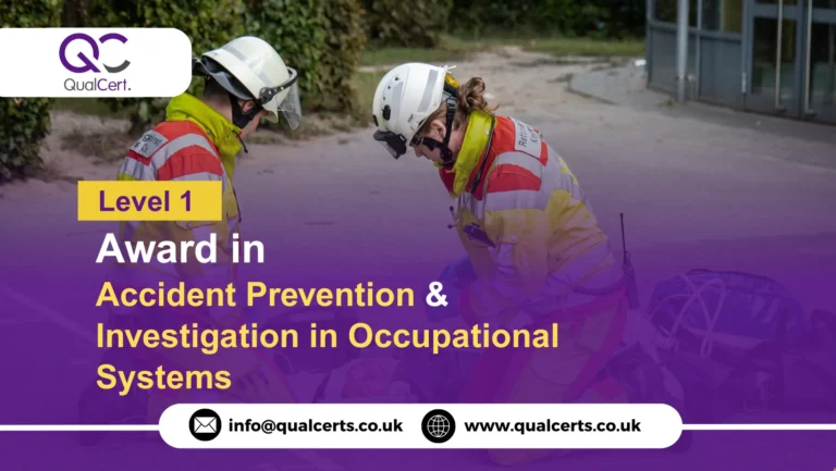 QualCert Level 1 Award in Accident Prevention and Investigation in Occupational Systems