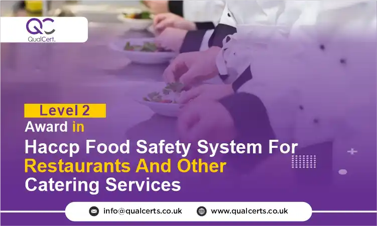 QualCert Level 2 Award in HACCP Food Safety System for Restaurants and Other Catering Services