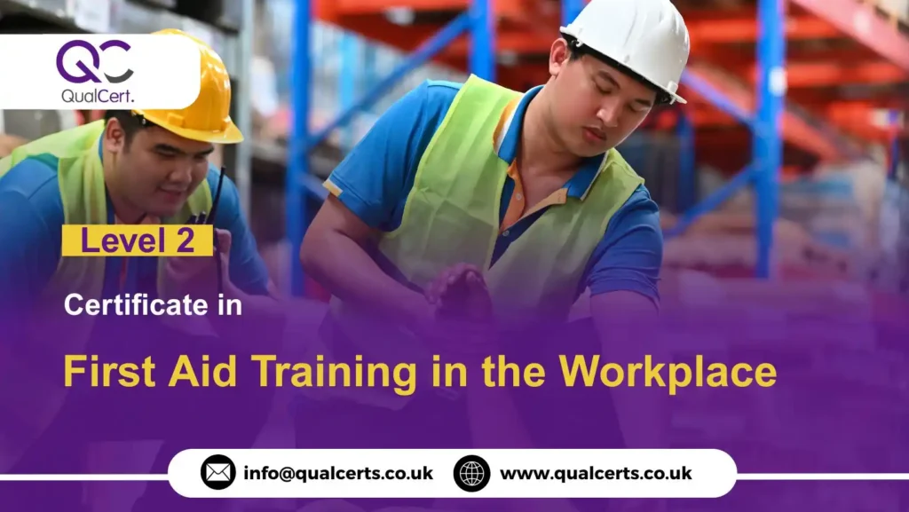 QualCert Level 2 Certificate in First Aid Training in the Workplace
