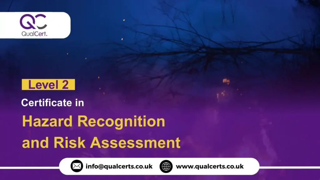 QualCert Level 2 Certificate in Hazard Recognition and Risk Assessment