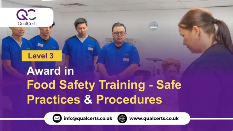 QualCert Level 3 Award in Food Safety Training - Safe Practices and Procedures