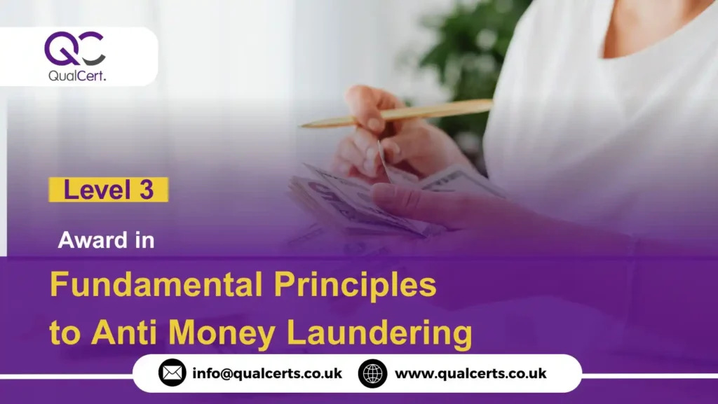 QualCert Level 3 Award in Fundamental Principles to Anti Money Laundering