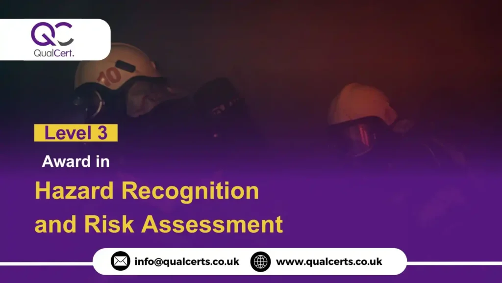 QualCert Level 3 Award in Hazard Recognition and Risk Assessment