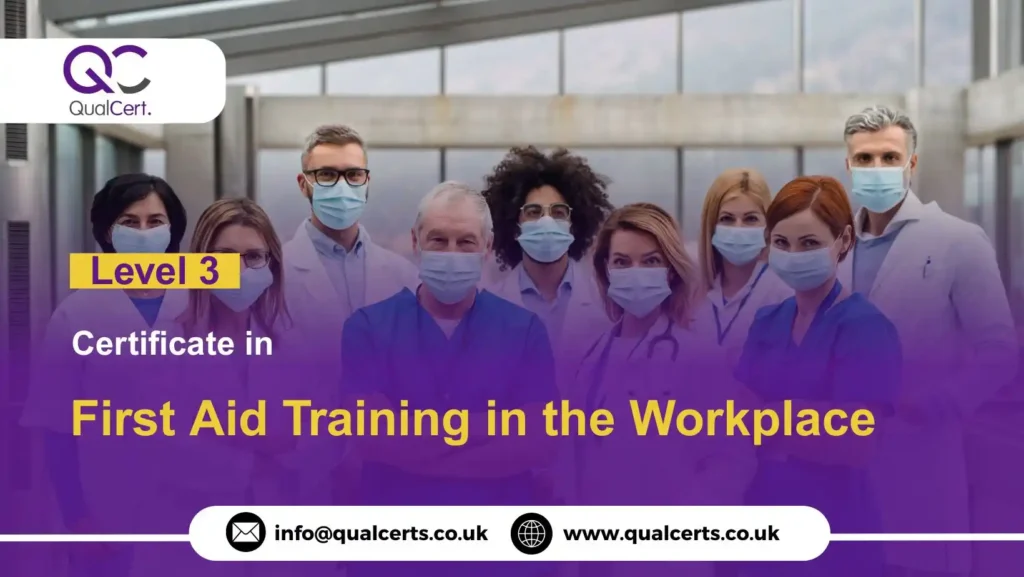 QualCert Level 3 Certificate in First Aid Training in the Workplace